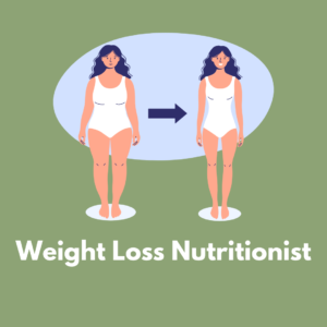 Weight Loss Nutritionist